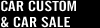CAR CUSTOM & CAR SALE